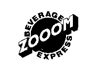 ZOOOM BEVERAGE EXPRESS