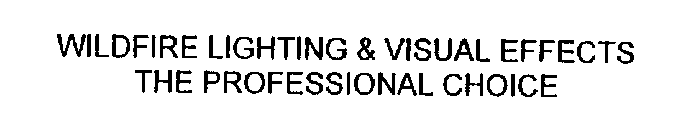 WILDFIRE LIGHTING & VISUAL EFFECTS THE PROFESSIONAL CHOICE