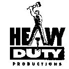 HEAVY DUTY PRODUCTIONS