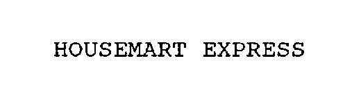 HOUSEMART EXPRESS