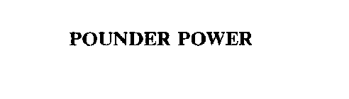 POUNDER POWER