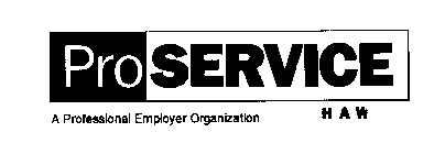 PROSERVICE A PROFESSIONAL EMPLOYER ORGANIZATION