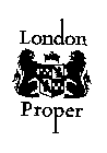 LONDON PROPER