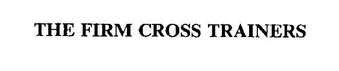 THE FIRM CROSS TRAINERS