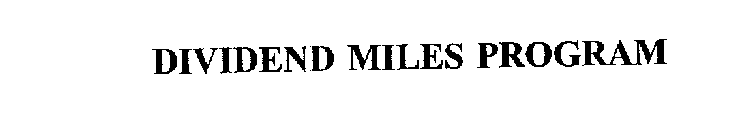 DIVIDEND MILES PROGRAM