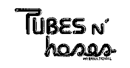 TUBES N' HOSES INTERNATIONAL