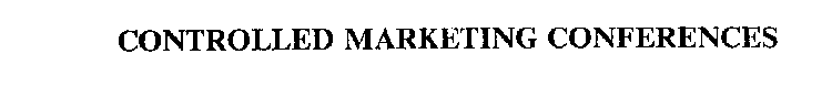 CONTROLLED MARKETING CONFERENCES