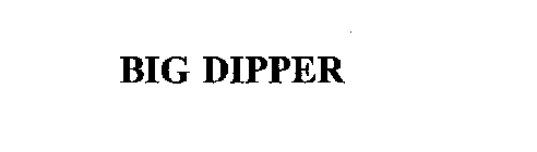 BIG DIPPER