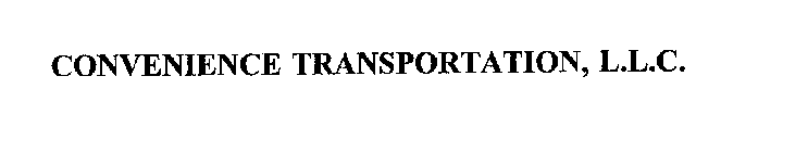 CONVENIENCE TRANSPORTATION, L.L.C.