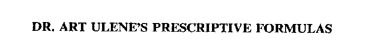 DR. ART ULENE'S PRESCRIPTIVE FORMULAS