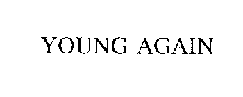 YOUNG AGAIN