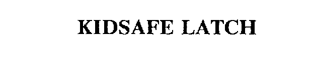 KIDSAFE LATCH