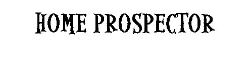 HOME PROSPECTOR