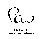 PAW HANDKNIT BY COUSIN JOHNNY