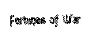 FORTUNES OF WAR