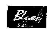 BLUES SUNGLASSES TO BE IN