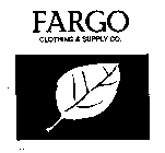 FARGO CLOTHING & SUPPLY CO.