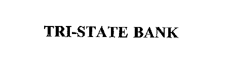 TRI-STATE BANK