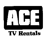 ACE TV RENTALS