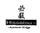 HISSATSU BY ANCIENT EDGE