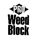 PRO WEED BLOCK