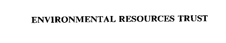 ENVIRONMENTAL RESOURCES TRUST