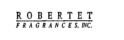 ROBERTET FRAGRANCES, INC.