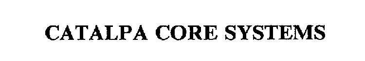 CATALPA CORE SYSTEMS