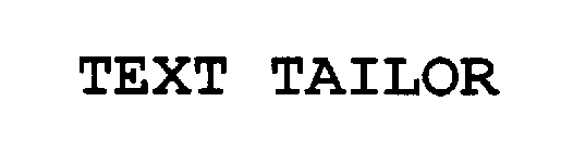 TEXT TAILOR