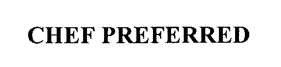 CHEF PREFERRED