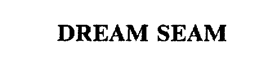 DREAM SEAM