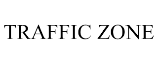 TRAFFIC ZONE