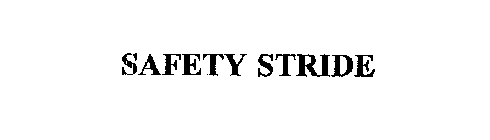 SAFETY STRIDE