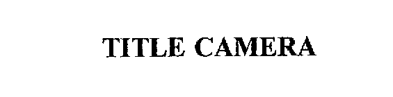 TITLE CAMERA