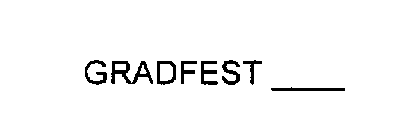 GRADFEST