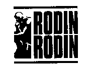 RODIN RODIN