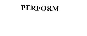 PERFORM