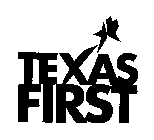 TEXAS FIRST