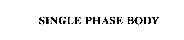 SINGLE PHASE BODY