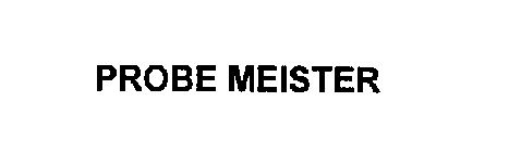 PROBE MEISTER