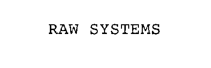RAW SYSTEMS