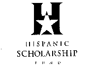 HISPANIC SCHOLARSHIP FUND