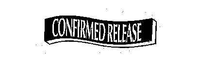 CONFIRMED RELEASE