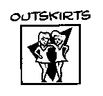 OUTSKIRTS