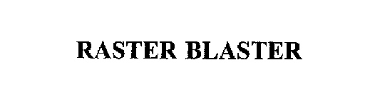 RASTER BLASTER