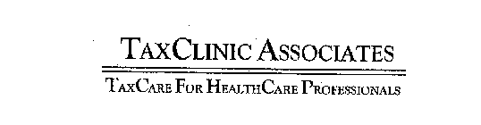 TAXCLINIC ASSOCIATES TAXCARE FOR HEALTHCARE PROFESSIONALS