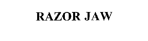 RAZOR JAW