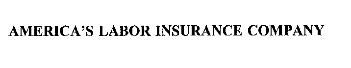 AMERICA'S LABOR INSURANCE COMPANY