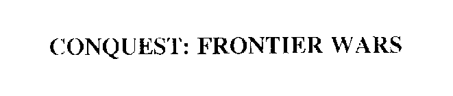 CONQUEST FRONTIER WARS
