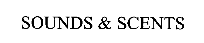 SOUNDS & SCENTS